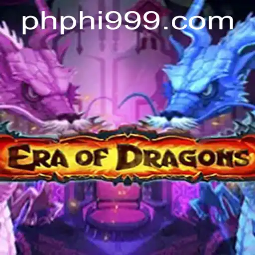 EraOfDragons: A Mythical Adventure Awaits at PHI999.COM