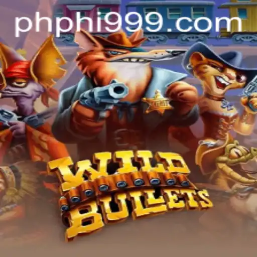 WildBullets: A Thrilling Gaming Experience with PHI999.COM
